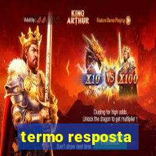 termo resposta